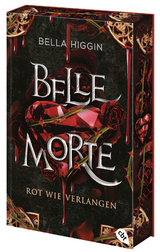 Belle Morte &ndash; Rot wie Verlangen - Bella Higgin