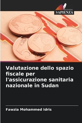 Valutazione dello spazio fiscale per l'assicurazione sanitaria nazionale in Sudan - Fawzia Mohammed Idris