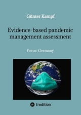 Evidence-based pandemic management assessment - G&uuml;nter Kampf