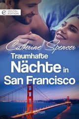 Traumhafte N&auml;chte in San Francisco - Catherine Spencer