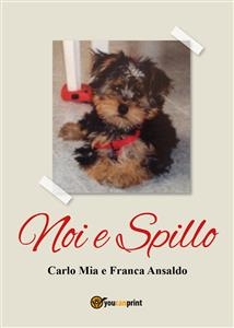 Noi e Spillo - Franca Ansaldo, Carlo Mia