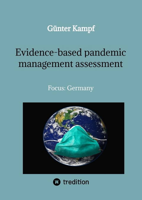 Evidence-based pandemic management assessment - G&uuml;nter Kampf