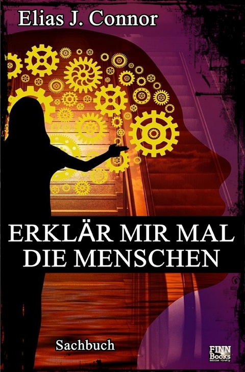 Erkl&auml;r mir mal die Menschen - Elias J. Connor