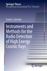 Instruments and Methods for the Radio Detection of High Energy Cosmic Rays - Frank Schr&ouml;der