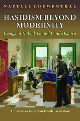 Hasidism Beyond Modernity - Naftali Loewenthal