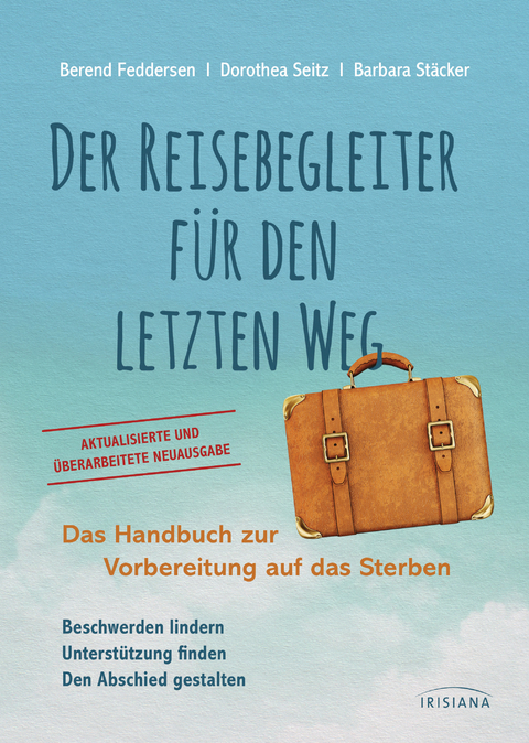 Der Reisebegleiter f&uuml;r den letzten Weg - Berend Feddersen, Dorothea Seitz, Barbara St&auml;cker