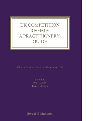 UK Competition Regime - Paul Gilbert, Henry Mostyn