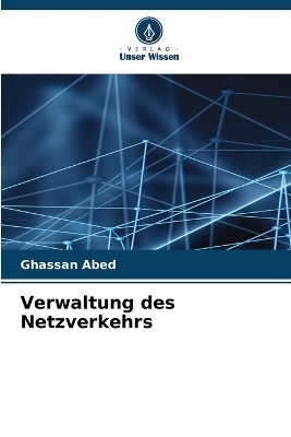 Verwaltung des Netzverkehrs - Ghassan Abed