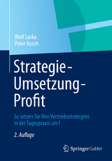 Strategie - Umsetzung - Profit - Wolf Lasko, Peter Busch