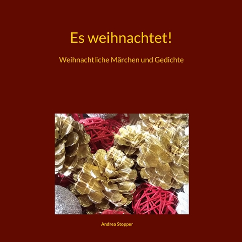 Es weihnachtet! - Andrea Stopper