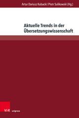 Aktuelle Trends in der &Uuml;bersetzungswissenschaft - 