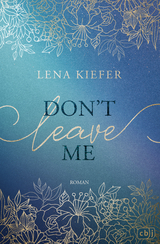 Don&rsquo;t LEAVE Me - Lena Kiefer