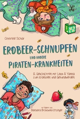 Erdbeer-Schnupfen und andere Piraten-Krankheiten - Christine Sch&auml;r