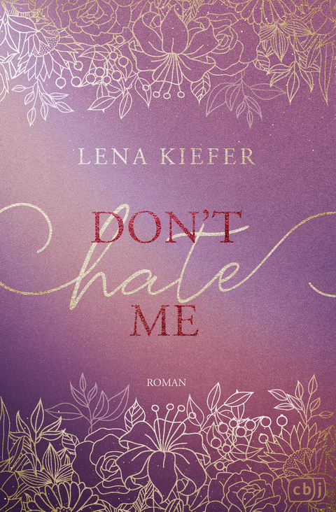 Don&rsquo;t HATE Me - Lena Kiefer