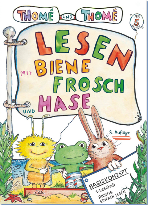 Lesen mit Biene, Frosch und Hase - Prof. Dr. G&uuml;nther Thom&eacute;, Dr. Dorothea Thom&eacute;