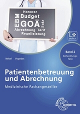 Medizinische Fachangestellte Patien.betreuung u. Abrechung Bd 2 Behandlungsf&auml;lle - Susanne Nebel, Bettina Vogedes