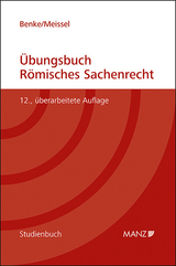 &Uuml;bungsbuch R&ouml;misches Sachenrecht - Nikolaus Benke, Franz-Stefan Meissel
