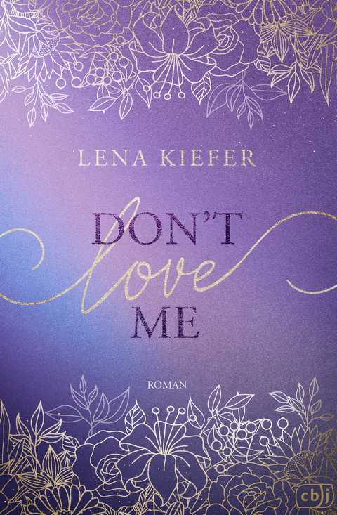 Don&rsquo;t LOVE Me - Lena Kiefer