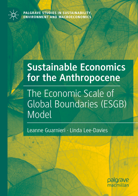 Sustainable Economics for the Anthropocene - Leanne Guarnieri, Linda Lee-Davies