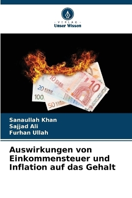 Auswirkungen von Einkommensteuer und Inflation auf das Gehalt - Sanaullah Khan, Sajjad Ali, Furhan Ullah