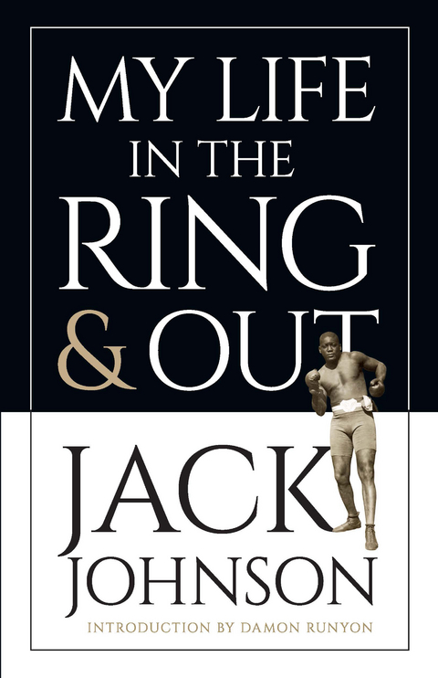 My Life in the Ring and Out - Jack Johnson