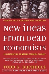 New Ideas from Dead Economists - Buchholz, Todd