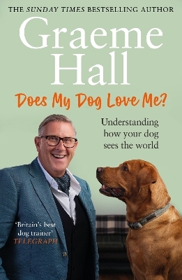 Does My Dog Love Me? - Graeme Hall
