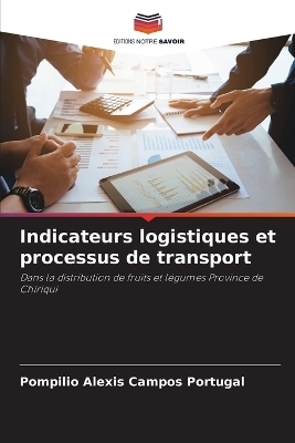 Indicateurs logistiques et processus de transport - Pompilio Alexis Campos Portugal