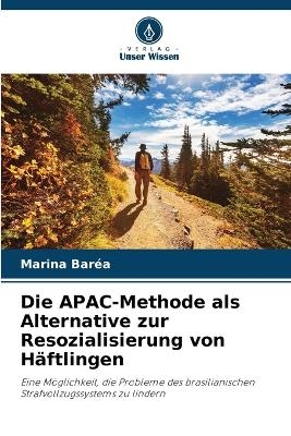 Die APAC-Methode als Alternative zur Resozialisierung von Häftlingen