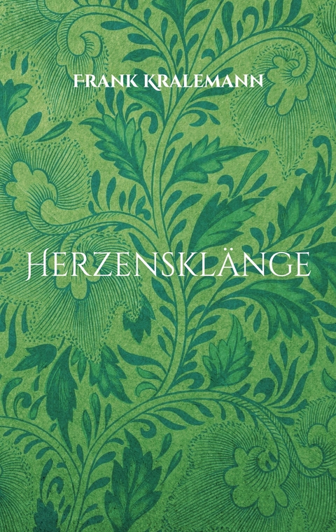 Herzenskl&auml;nge - Frank Kralemann