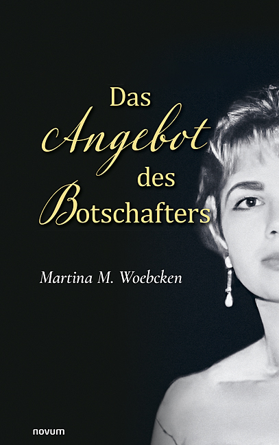 Das Angebot des Botschafters - Martina M. Woebcken
