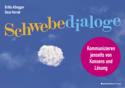 Schwebedialoge - Britta Albegger, Geza Horvats