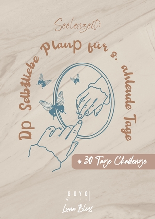 Seelenzeit: Der Selbstliebe Planer für strahlende Tage