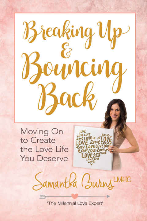 Breaking Up and Bouncing Back - Samantha Burns