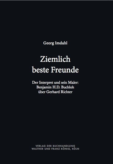 Ziemlich beste Freunde. Der Interpret und sein Maler: Benjamin H.D. Buchloh &uuml;ber Gerhard Richter - 