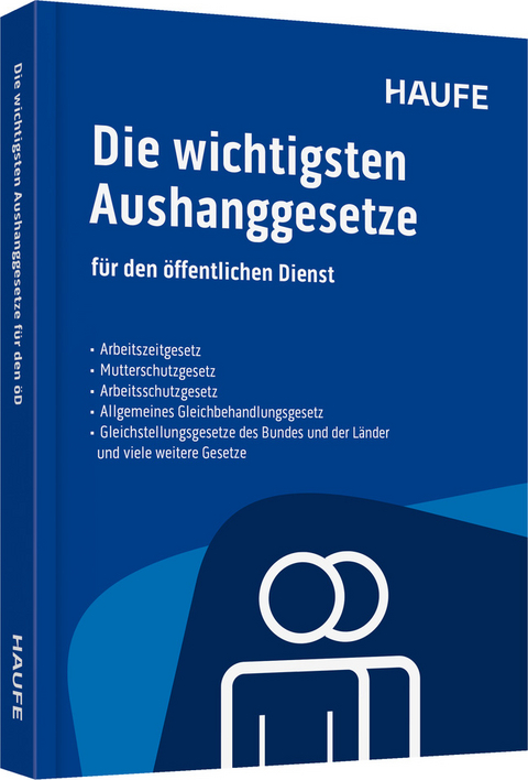 Die wichtigsten Aushanggesetze f&uuml;r den &ouml;ffentlichen Dienst