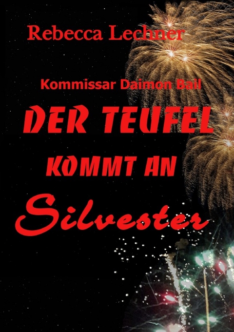 Der Teufel kommt an Silvester - Rebecca Lechner