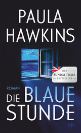 Die blaue Stunde - Paula Hawkins