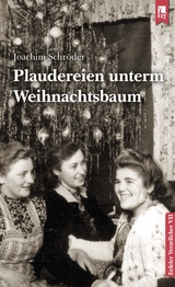 Plaudereien unterm Weihnachtsbaum - Joachim Schr&ouml;der