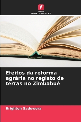 Efeitos da reforma agr&aacute;ria no registo de terras no Zimbabu&eacute; - BRIGHTON Sadowera