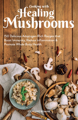 Cooking With Healing Mushrooms -  Stepfanie Romine