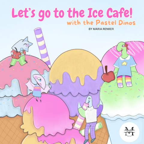 Let's go to the Ice Cafe! with the Pastel Dinos - Maria Renker