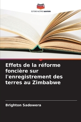 Effets de la r&eacute;forme fonci&egrave;re sur l'enregistrement des terres au Zimbabwe - BRIGHTON Sadowera