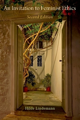 An Invitation to Feminist Ethics - Hilde Lindemann