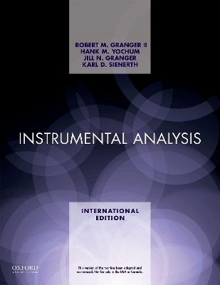 Instrumental Analysis XE - Robert M. Granger, Hank M. Yochum, Jill N. Granger, Karl D. Sienerth