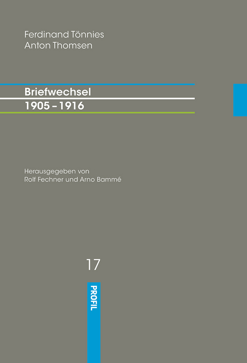 Briefwechsel  1905 &ndash; 1916 - Ferdinand T&ouml;nnies, Anton Thomsen