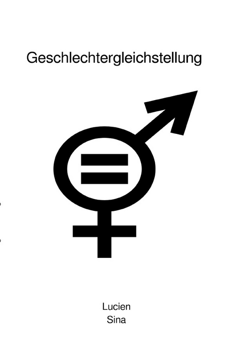 Geschlechtergleichstellung - Lucien Sina