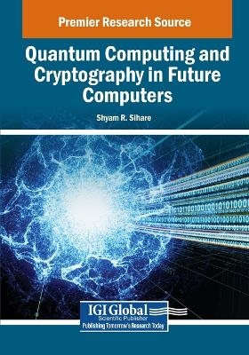 Quantum Computing and Cryptography in Future Computers