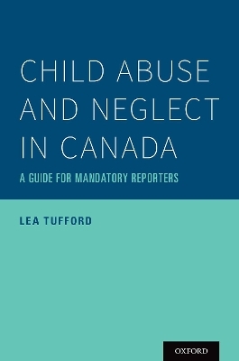 Child Abuse and Neglect in Canada - Lea Tufford