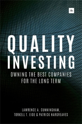 Quality Investing - Lawrence A. Cunningham, Torkell T. Eide, Patrick Hargreaves